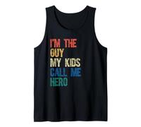 I’m The Guy My Kids Call Me Hero Dad Tank Top