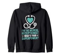 I’m The Medical Receptionist What’s Your Superpower Zip Hoodie