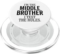 I’m The Middle Brother I Test The Rules Funny Sibling PopSockets PopGrip for MagSafe