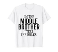 I’m The Middle Brother I Test The Rules Funny Sibling T-Shirt