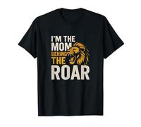 I’m The Mom Behind The Roar - Proud Sports Game Day Mother T-Shirt