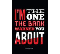I’m the One the Bank Warned You About: Workbook for Skip Tracers and Repossession Agents to Brainstorm and Store Information about Their Debt Dodger ... an Expense Report for Recovering the Asset