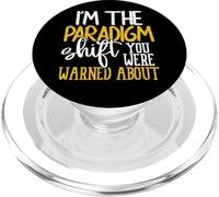 I’m the Paradigm Shift You Were Warned About Sarcasm PopSockets PopGrip for MagSafe