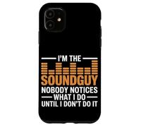 I’m The Sound Guy Funny Audio Engineer Case for iPhone 11