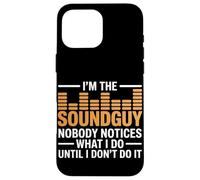 I’m The Sound Guy Funny Audio Engineer Case for iPhone 16 Pro Max