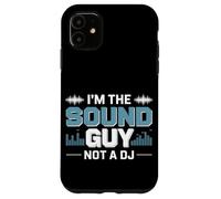 I’m The Sound Guy Not A DJ Audio Engineer Case for iPhone 11