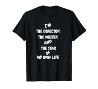I’m the Star Director Writer of My Own Life Shirt T-Shirt