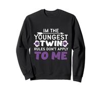 I´m the youngest twin, rules don´t apply to me youngest twin Sweatshirt