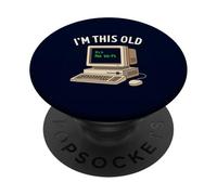 I’m This Old No WiFi Retro Computer Nerd Funny Tech Humor PopSockets Adhesive PopGrip