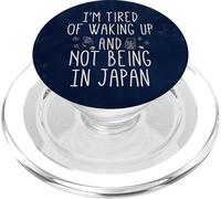I’m Tired of Waking Up and Not Being In Japan - Japanese PopSockets PopGrip for MagSafe