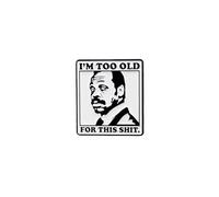 I’m Too Old For This Sh*t Sarcastic Aging Dark Humor Enamel Pin, Funny Aging Sarcasm Pin Brooch, Rude Adult Humor Brooch Badge For Sassy Introvert Friend Stressed Coworker, Middle Age Lapel Badges