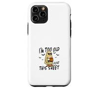 I´m Too Old For This Sheet Halloween Costume Ghost Horror Case for iPhone 11 Pro