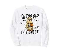 I´m Too Old For This Sheet Halloween Costume Ghost Horror Sweatshirt