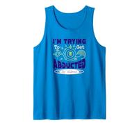 I’m Trying to Get Abducted by Aliens Tank Top