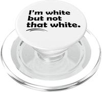 I’m White But Not That White Funny Meme Quote PopSockets PopGrip for MagSafe
