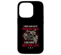 I m Work Hard so My Motorcycle Can Have a Better-Life Case for iPhone 14 Pro
