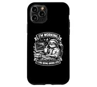 I’m Working I Like Being Broke Less Funny Work Mindset Case for iPhone 11 Pro