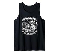 I’m Working I Like Being Broke Less Funny Work Mindset Tank Top