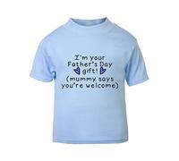 I’m Your Father's Day Gift. Mummy says You’re Welcome! Hearts [FD19] Short Sleeve Cotton Toddler t Shirt, 3-4 Years, Pastel Blue