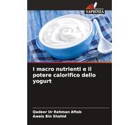 I macro nutrienti e il potere calorifico dello yogurt