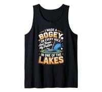 I Made a Bogey on Every Hole and Threw My Putter Golf Golfer Tank Top