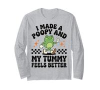I Made A Poopy and My Tummy Feels Better Long Sleeve T-Shirt