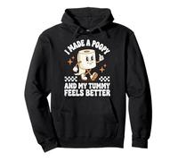 I Made A Poopy And My Tummy Feels Better Pullover Hoodie