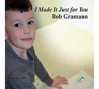 I Made It Just For You