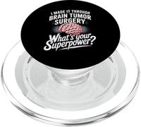 I Made It Through Brain Tumor Surgery What's Your Superpower PopSockets PopGrip for MagSafe