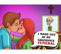 I made out at my grandpas funeral - Romance