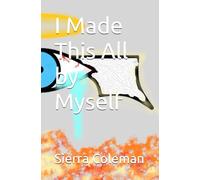 I Made This All by Myself