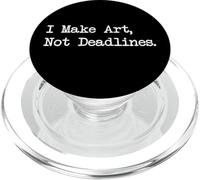 I Make Art, Not Deadlines Funny Painting Quotes Apparel PopSockets PopGrip for MagSafe