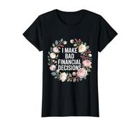 I Make Bad Financial Decisions - Value Graphic T-Shirt, Women, Black, XL