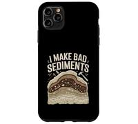 I Make Bad Sediments Funny Geology Pun Quote Case for iPhone 11 Pro Max