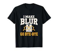 I Make Blur Go Bye-Bye Optometrist Optometrist Gift T-Shirt