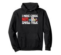 I Make Cards Not Small Talk Card Making Papercrafting Pullover Hoodie