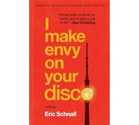I Make Envy on Your Disco A Novel by Eric Schnall (Paperback Book)
