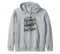 I Make Families What's Your Super Power? Proud Surrogate Mom Zip Hoodie