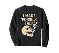 I Make Fossils Talk Paleontology Paleogenetics DNA Skull Sweatshirt