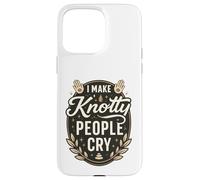 I Make Knotty People Cry Funny Massage Therapist Graphic Case for iPhone 15 Pro Max