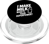 I Make Milk What's Your Superpower Funny Mom Life PopSockets PopGrip for MagSafe