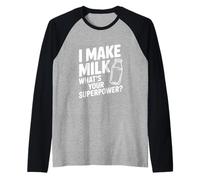 I Make Milk What's Your Superpower Funny Mom Life Raglan Baseball Tee