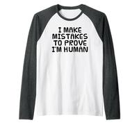 I Make Mistakes to Prove I'm Human, Anti AI Sarcasm Funny Raglan Baseball Tee