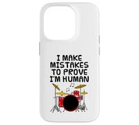 I Make Mistakes To Prove I'm Human, Drummer Musician Funny Case for iPhone 14 Pro
