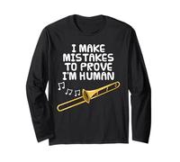 I Make Mistakes to Prove I'm Human, Trombone Brass Musician Long Sleeve T-Shirt