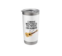 I Make Mistakes to Prove I'm Human, Ukulele Uke Player Funny Stainless Steel Insulated Tumbler