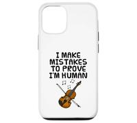 I Make Mistakes To Prove I'm Human, Violin Violinist Sarcasm Case for iPhone 12/12 Pro
