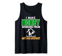 I Make Money Working from Home Superpower Humor Tank Top