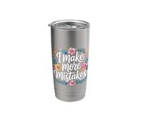 I Make More Mistakes Learning Lessons Wisdom - Stainless Steel Insulated Tumbler