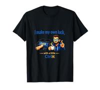 I Make My Own Luck with A Little Ctrl Programmer Humor T-Shirt